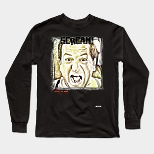 T-Shirts & More_Mister B. "SCREAM!" Long Sleeve T-Shirt